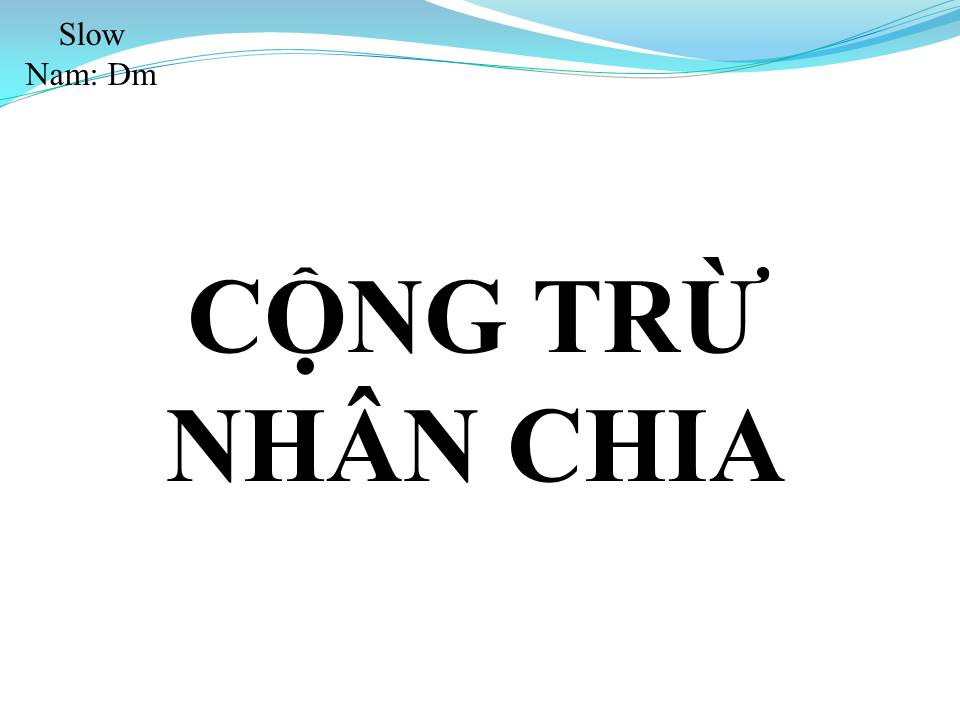 Lời bài hát CỘNG TRỪ NHÂN CHIA