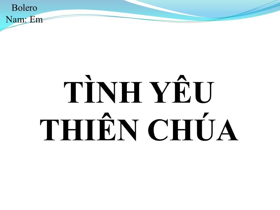 Lời bài hát TÌNH YÊU THIÊN CHÚA