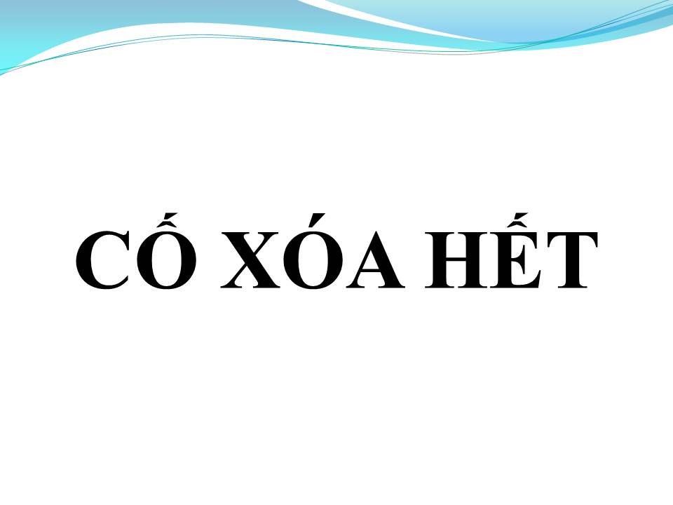 Lời bài hát CỐ XÓA HẾT