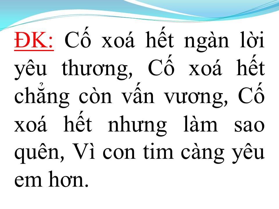 Lời bài hát CỐ XÓA HẾT