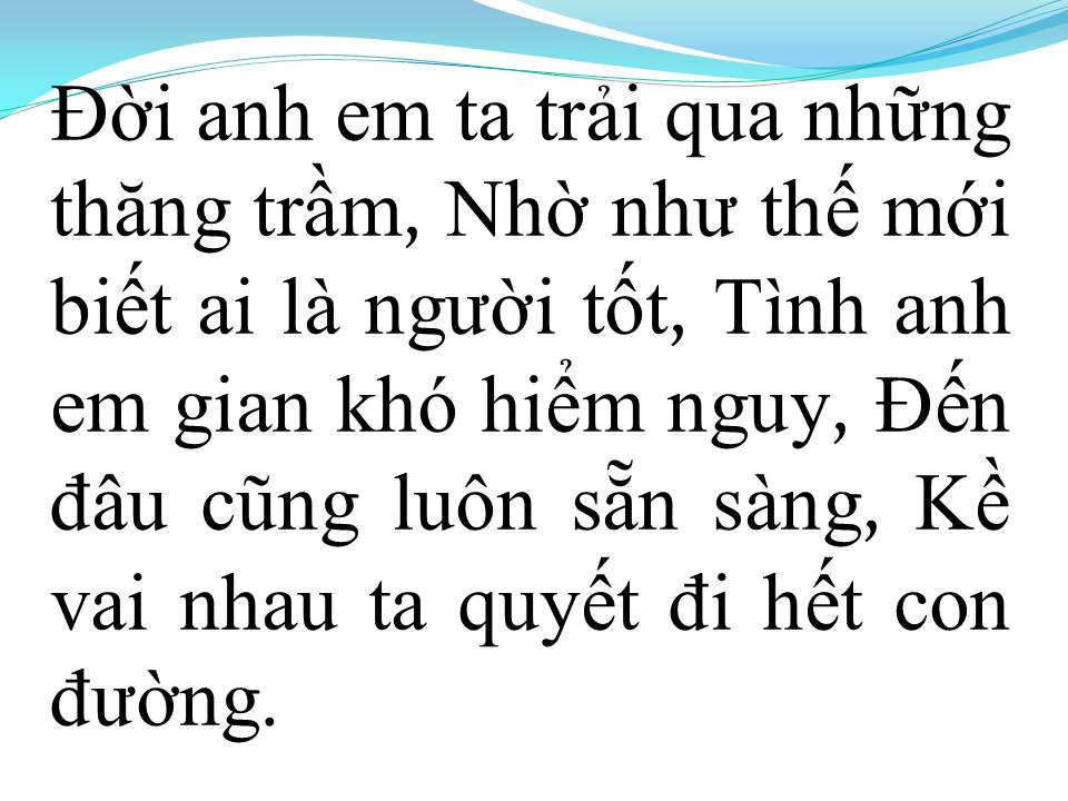 Lời bài hát MONG KIẾP SAU VẪN LÀ ANH EM