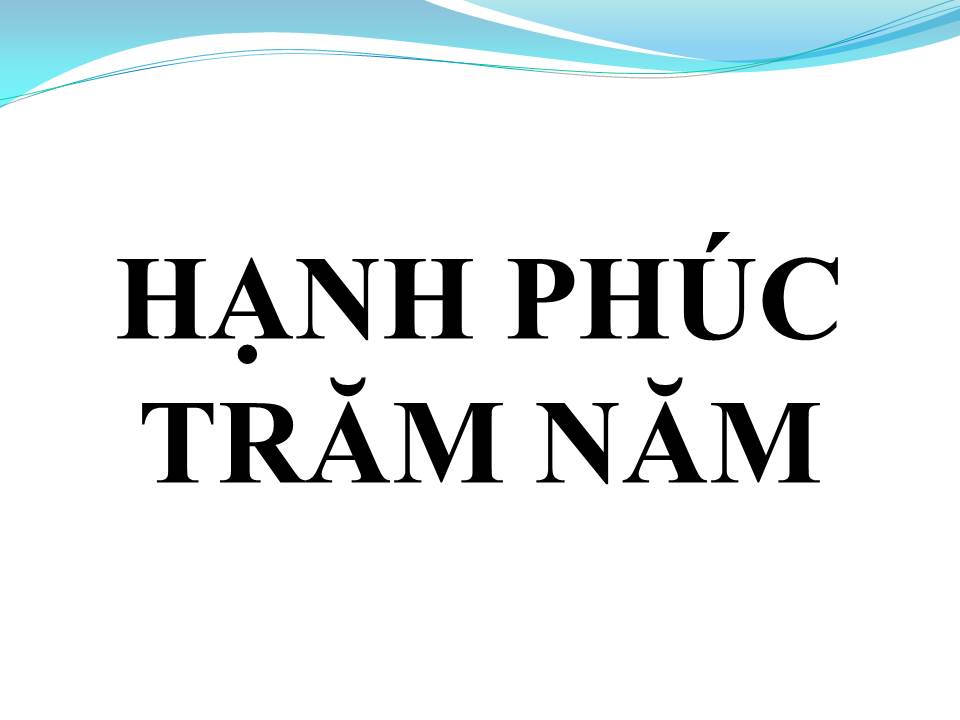 Lời bài hát HẠNH PHÚC TRĂM NĂM