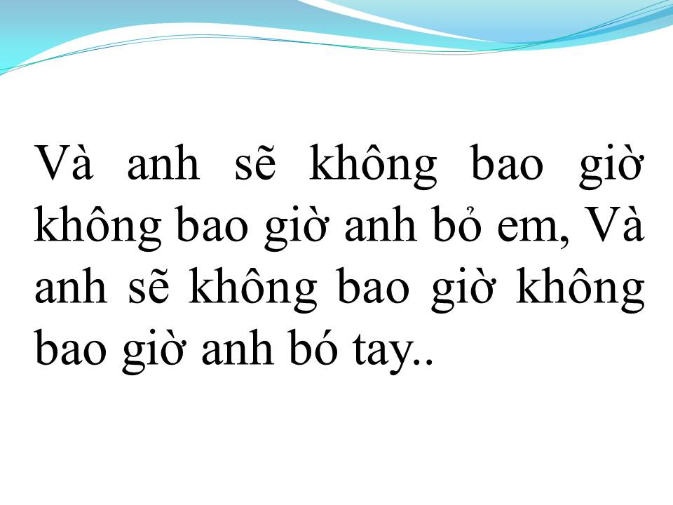 Lời bài hát KHÔNG BAO GIỜ BÓ TAY 2