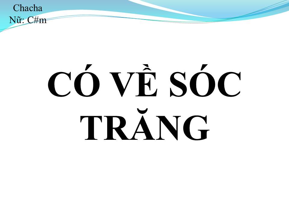 Lời bài hát CÓ VỀ SÓC TRĂNG
