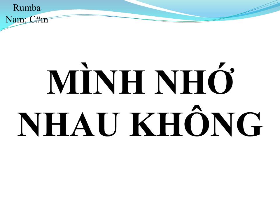Lời bài hát MÌNH NHỚ NHAU KHÔNG