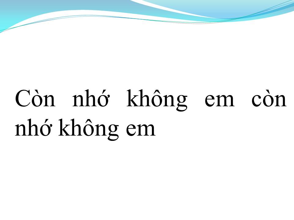 Lời bài hát MÌNH NHỚ NHAU KHÔNG