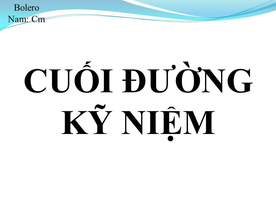 Lời bài hát CUỐI ĐƯỜNG KỸ NIỆM