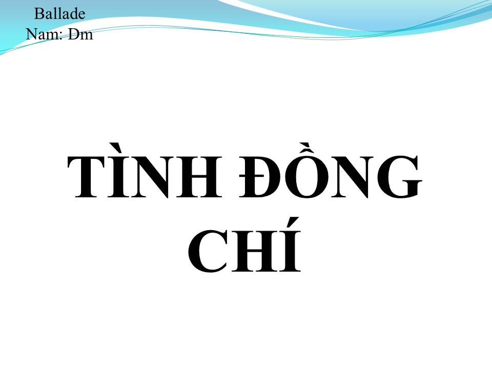 Lời bài hát TÌNH ĐỒNG CHÍ