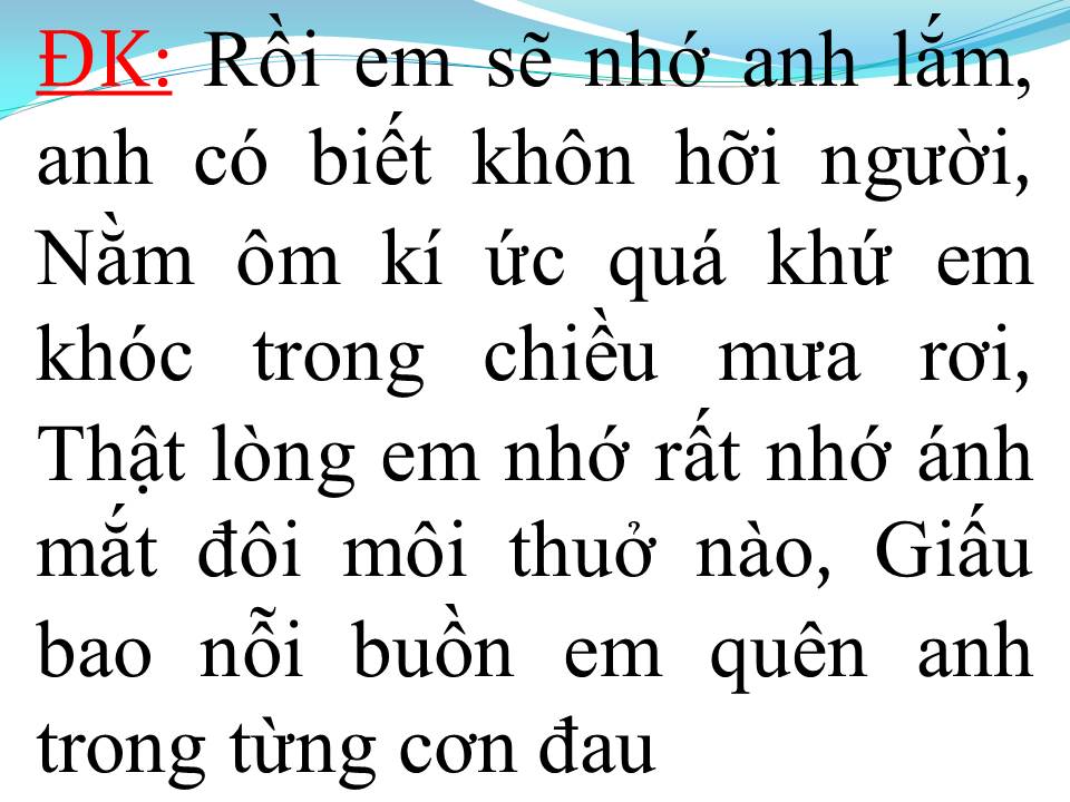 Lời bài hát QUÊN ANH TRONG TỪNG CƠN ĐAU