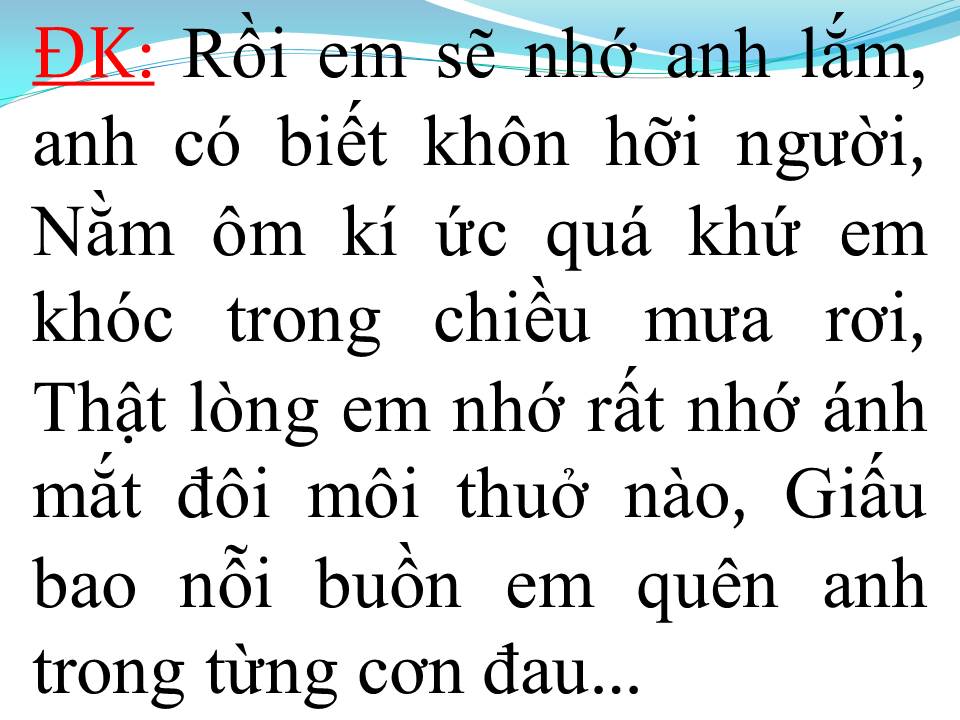 Lời bài hát QUÊN ANH TRONG TỪNG CƠN ĐAU