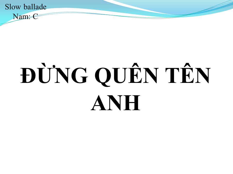 Lời bài hát ĐỪNG QUÊN TÊN ANH