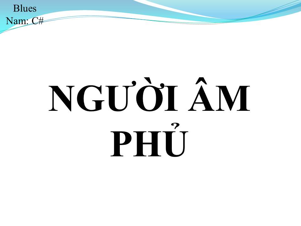 Lời bài hát NGƯỜI ÂM PHỦ