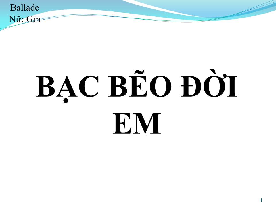 Lời bài hát BẠC BẼO ĐỜI EM
