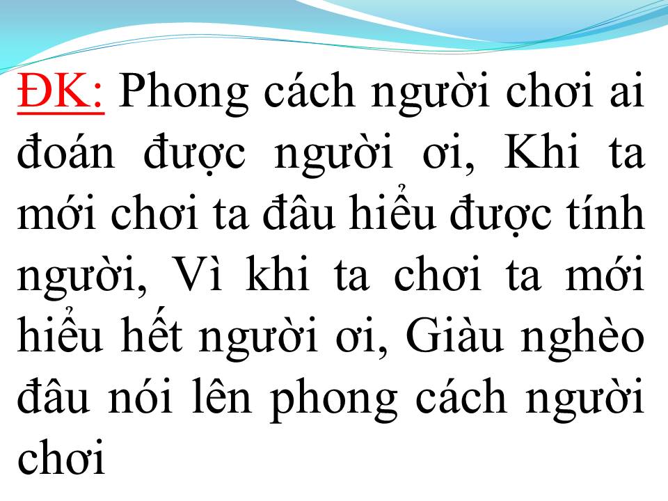 Lời bài hát PHONG CÁCH NGƯỜI CHƠI