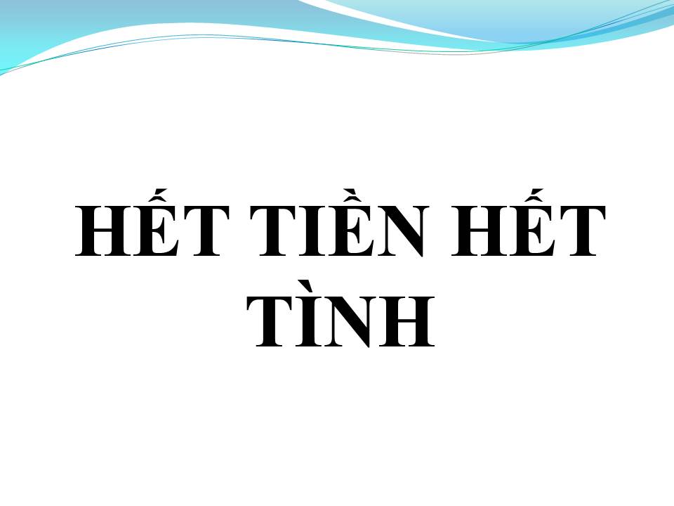 Lời bài hát HẾT TIỀN HẾT TÌNH
