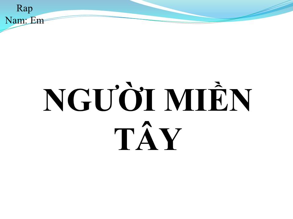 Lời bài hát NGƯỜI MIỀN TÂY