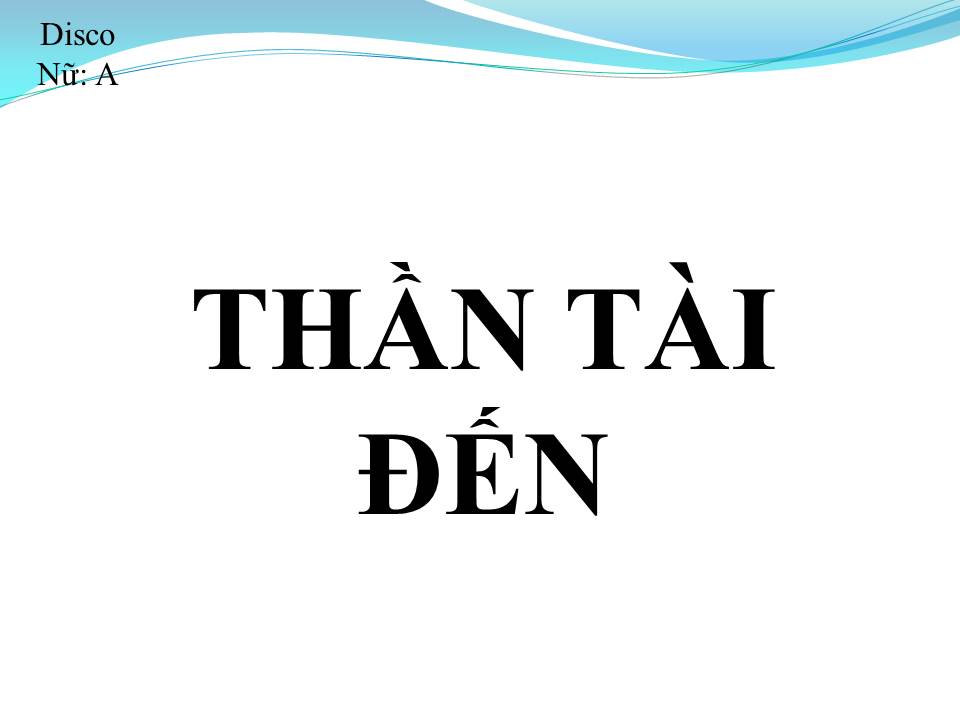 Lời bài hát THẦN TÀI ĐẾN