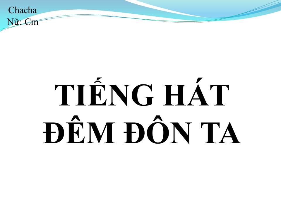 Lời bài hát TIẾNG HÁT ĐÊM ĐÔN TA