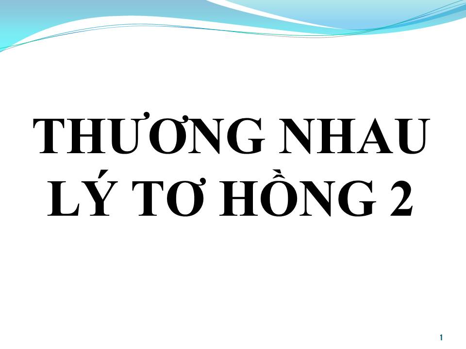 Lời bài hát THƯƠNG NHAU LÝ TƠ HỒNG 2 (SONG CA)