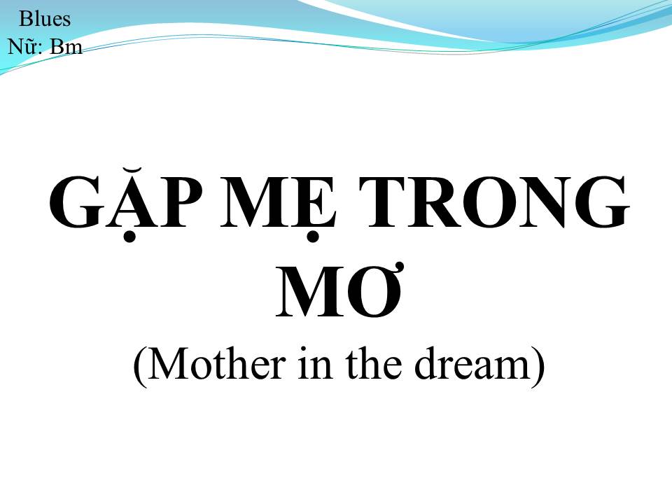 Lời bài hát GẶP MẸ TRONG MƠ