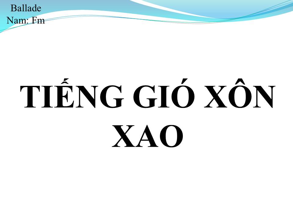 Lời bài hát TIẾNG GIÓ XÔN XAO