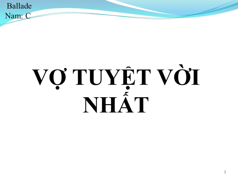 Lời bài hát VỢ TUYỆT VỜI NHẤT