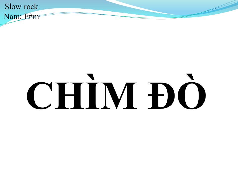 Lời bài hát CHÌM ĐÒ