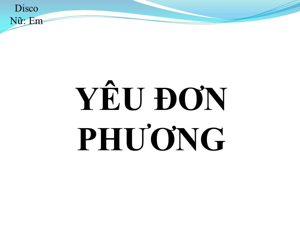 Lời bài hát YÊU ĐƠN PHƯƠNG