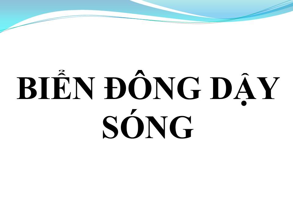 Lời bài hát BIỂN ĐÔNG DẬY SÓNG