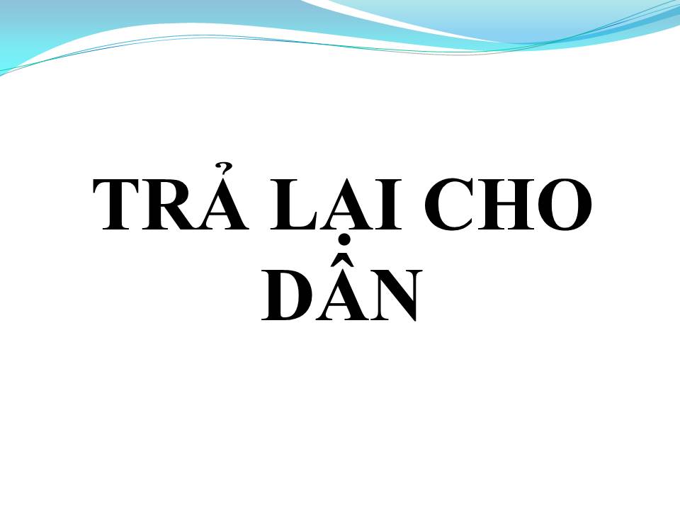 Lời bài hát TRẢ LẠI CHO DÂN