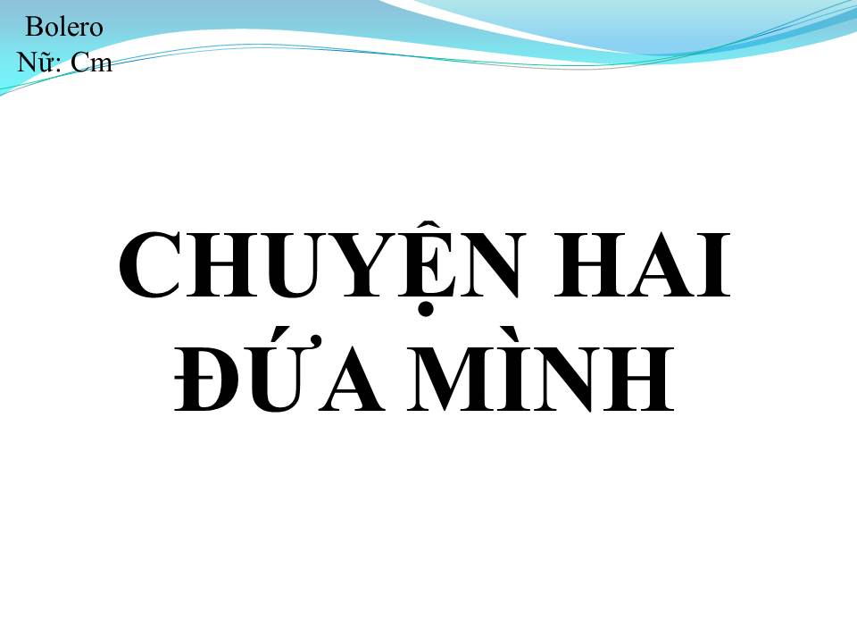 Lời bài hát CHUYỆN HAI ĐỨA MÌNH