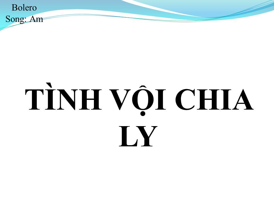 Lời bài hát TÌNH VỘI CHIA LY