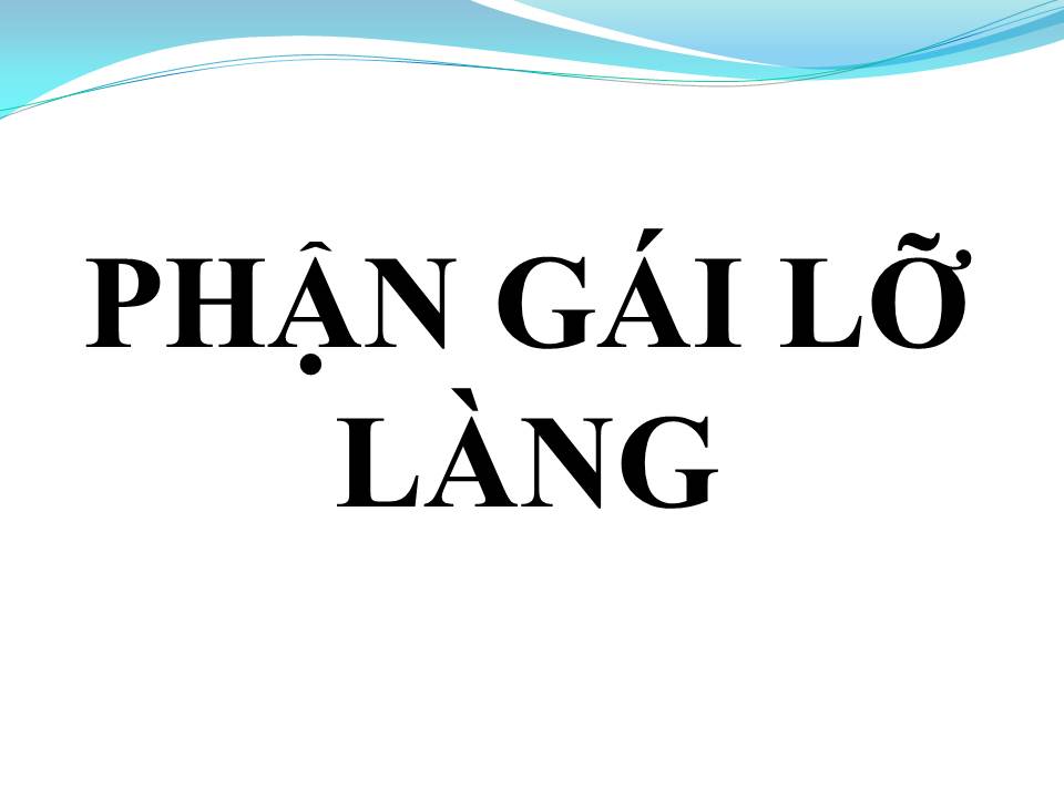 Lời bài hát PHẬN GÁI LỠ LÀNG