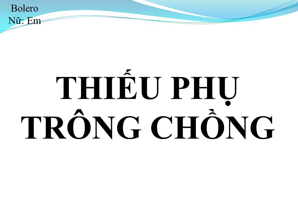 Lời bài hát THIẾU PHỤ TRÔNG CHỒNG