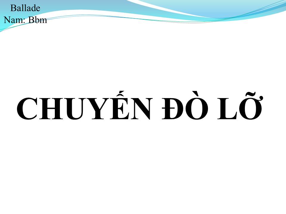 Lời bài hát CHUYẾN ĐÒ LỠ