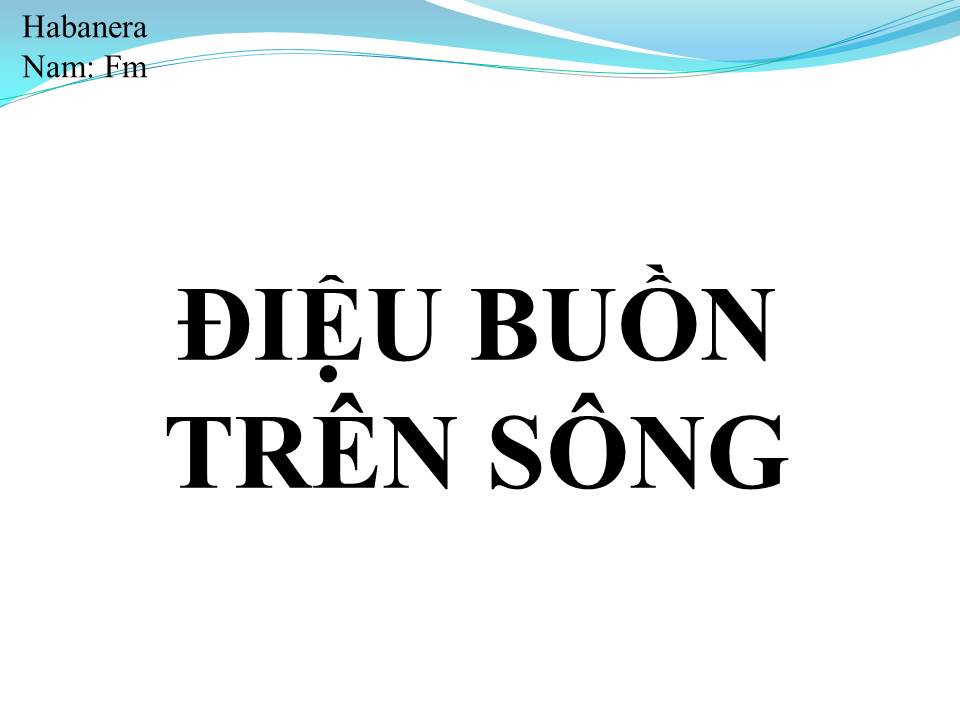 Lời bài hát ĐIỆU BUỒN TRÊN SÔNG