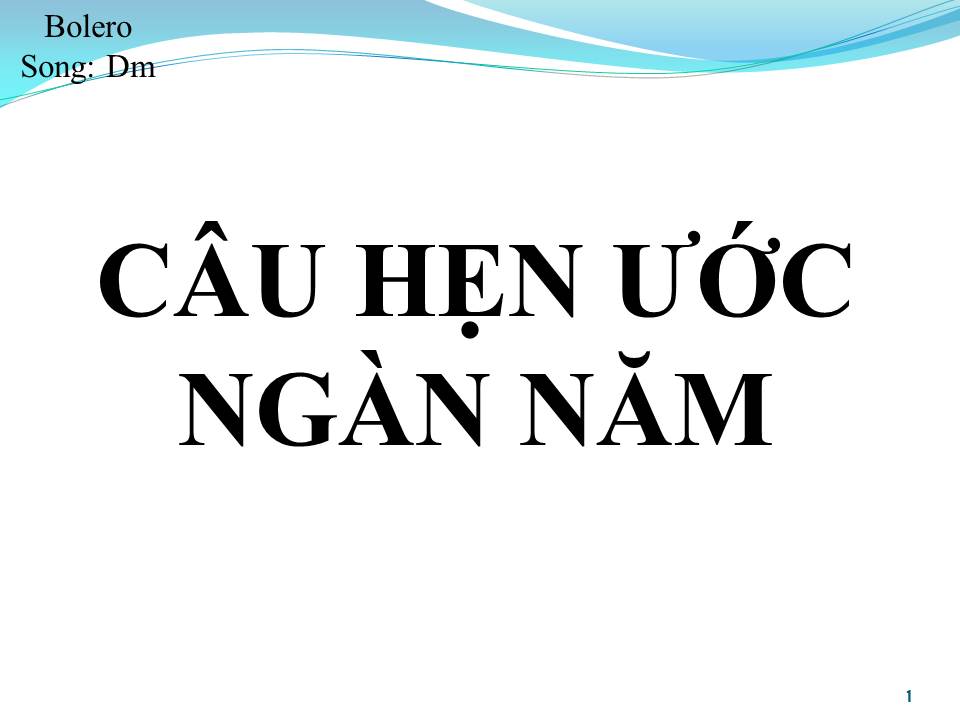 Lời bài hát CÂU HẸN ƯỚC NGÀN NĂM (SONG CA)