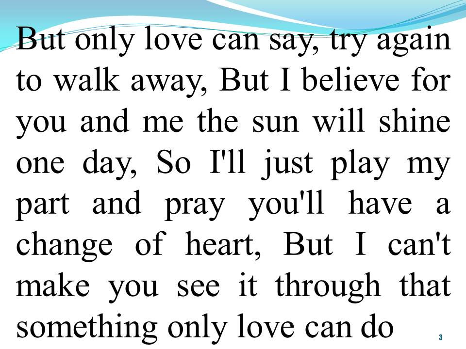 Lời bài hát ONLY LOVE