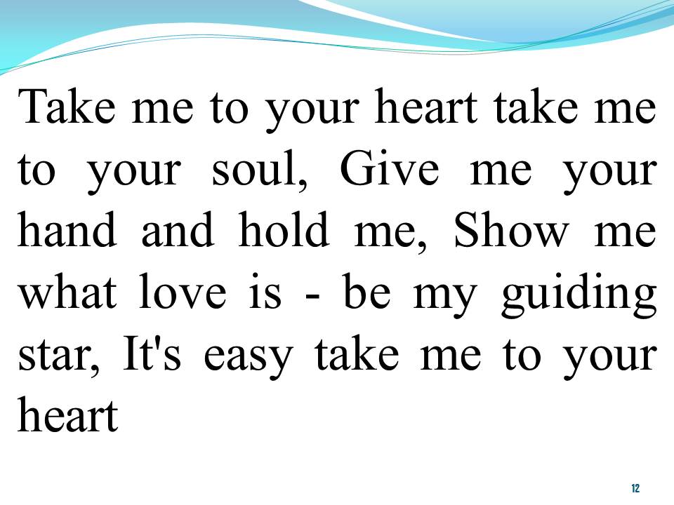 Lời bài hát TAKE ME TO YOUR HEART