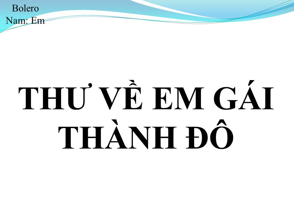 Lời bài hát THƯ VỀ EM GÁI THÀNH ĐÔ