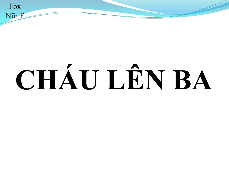 Lời bài hát CHÁU LÊN BA