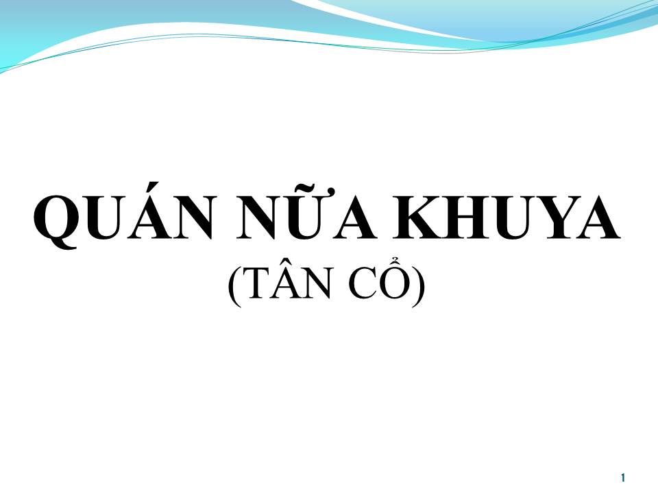 Lời bài hát QUÁN NỮA KHUYA (TÂN CỔ)