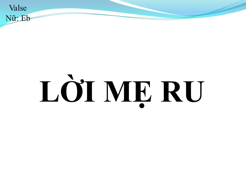 Lời bài hát LỜI MẸ RU