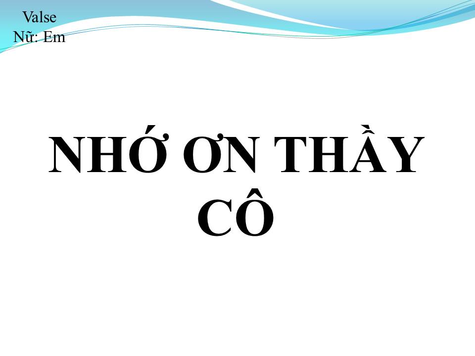 Lời bài hát NHỚ ƠN THẦY CÔ
