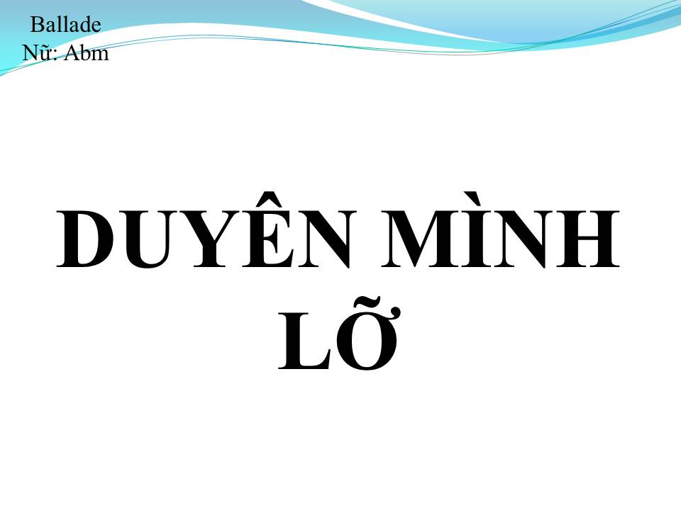 Lời bài hát DUYÊN MÌNH LỠ