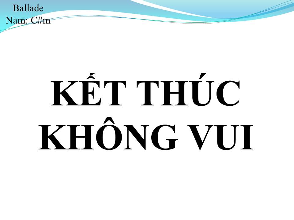Lời bài hát KẾT THÚC KHÔNG VUI