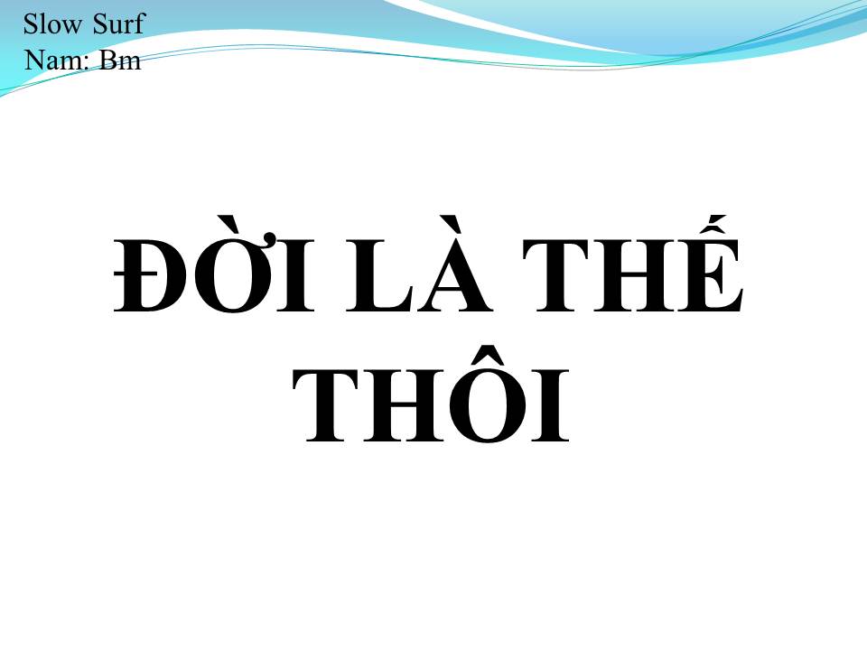 Lời bài hát ĐỜI LÀ THẾ THÔI