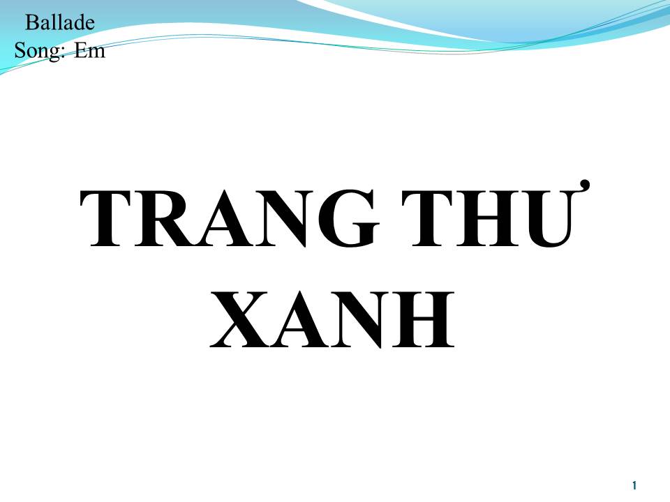 Lời bài hát TRANG THƯ XANH (SONG CA)