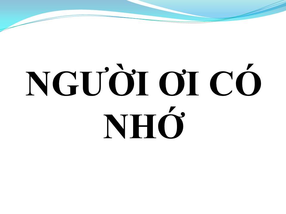 Lời bài hát NGƯỜI ƠI CÓ NHỚ