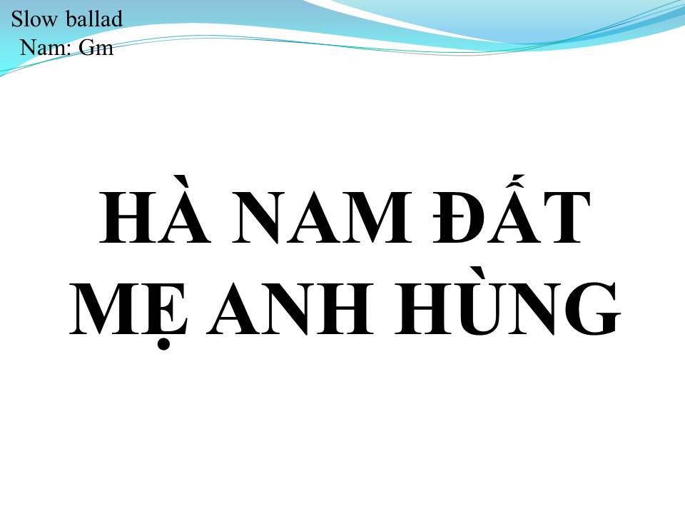 Lời bài hát HÀ NAM ĐẤT MẸ ANH HÙNG
